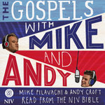 The Gospels with Mike and Andy