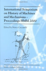 International Symposium on History of Machines and MechanismsProceedings HMM 2000