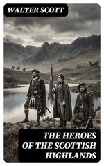 The Heroes of the Scottish Highlands