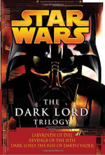 The Dark Lord Trilogy: Star Wars Legends