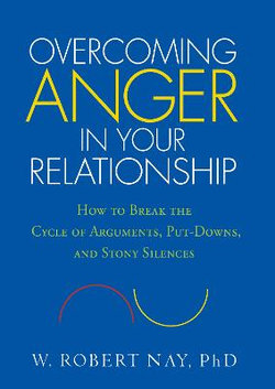 Overcoming Anger in Your Relationship Overcoming Anger in Your Relationship