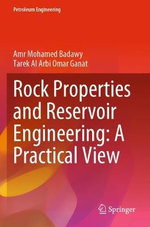 Rock Properties and Reservoir Engineering: a Practical View