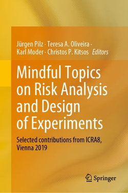 Mindful Topics on Risk Analysis and Design of Experiments Mindful Topics on Risk Analysis and Design of Experiments