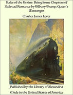 Tales of the Trains: Being Some Chapters of Railroad Romance by Tilbury Tramp, Queen's Messenger