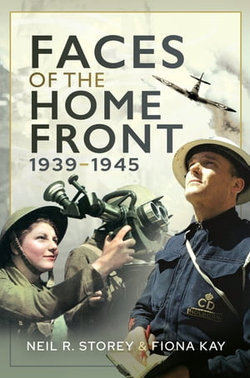 Faces of the Home Front, 1939–1945 Faces of the Home Front, 1939–1945