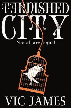 Tarnished City: Dark Gifts Trilogy 2 Tarnished City: Dark Gifts Trilogy 2