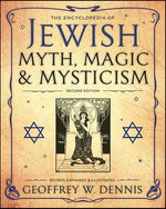 The Encyclopedia of Jewish Myth, Magic & Mysticism