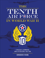 The Tenth Air Force in World War II