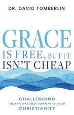 Grace Is Free, but It Isn't Cheap