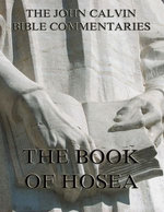 John Calvin's Commentaries On The Book Of Hosea