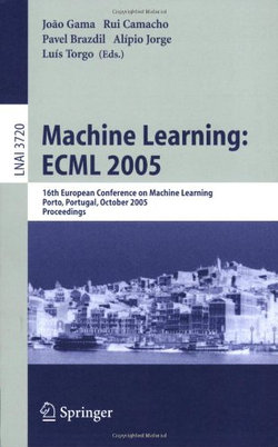 Machine Learning: ECML 2005