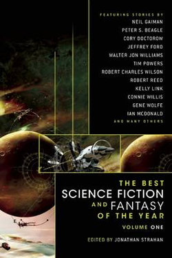 The Best Science Fiction and Fantasy of the Year Volume 1