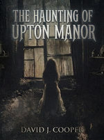 The Haunting of Upton Manor