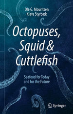 Octopuses, Squid & Cuttlefish