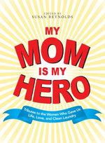 My Mom Is My Hero
