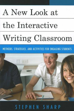 A New Look at the Interactive Writing Classroom