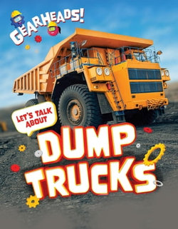 Let's Talk About Dump Trucks