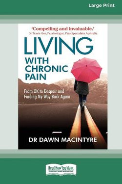 Living with Chronic Pain Living with Chronic Pain