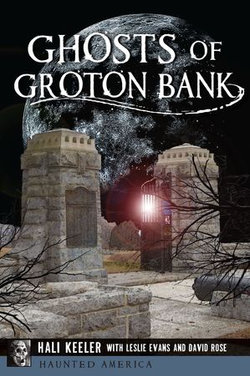 Ghosts of Groton Bank Ghosts of Groton Bank