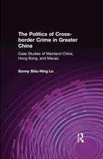 The Politics of Cross-border Crime in Greater China