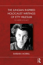 The Jungian Inspired Holocaust Writings of Etty Hillesum