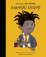 Little People, Big Dreams : Jean-Michel Basquiat