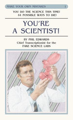 You're A Scientist! (Make Your Own Mistakes: Volume 1)