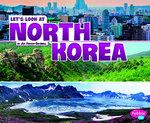 Lets Look at Countries Lets Look at North Korea