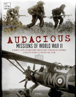 Audacious Missions of World War II Audacious Missions of World War II