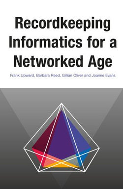 Recordkeeping Informatics for A Networked Age