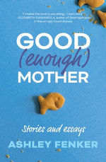 Good (Enough) Mother