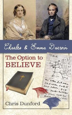 Charles and Emma Darwin: the Option to Believe