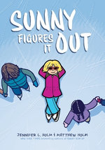 Sunny Figures It Out: a Graphic Novel (Sunny #6) Sunny Figures It Out: a Graphic Novel (Sunny #6)