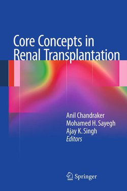 Core Concepts in Renal Transplantation Core Concepts in Renal Transplantation