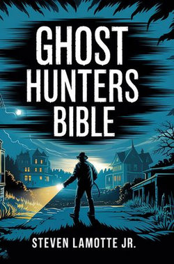 Ghost Hunters Bible