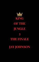 King Of The Jungle 3: The Finale