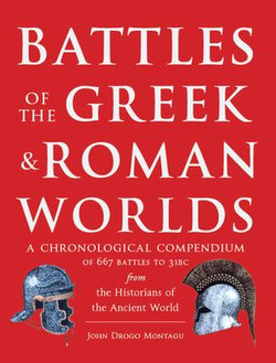 Battles of The Greek and Roman Worlds Battles of The Greek and Roman Worlds