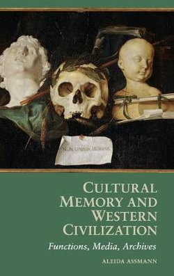 Cultural Memory and Western Civilization
