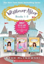 Whatever after Books 1-3