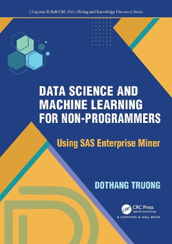 Data Science and Machine Learning for Non-Programmers