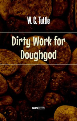 Dirty Work for Doughgod