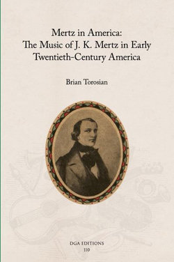 Mertz in America: the Music of J. K. Mertz in Early Twentieth-Century America