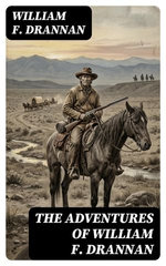 The Adventures of William F. Drannan