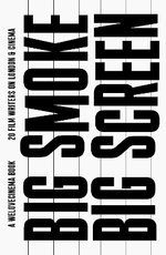 Big Smoke, Big Screen Big Smoke, Big Screen