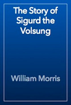 The Story of Sigurd the Volsung