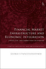Financial Market Infrastructure and Economic Integration