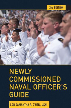 Newly Commissioned Naval Officer's Guide Newly Commissioned Naval Officer's Guide