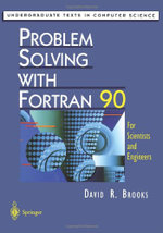 Problem Solving with Fortran 90