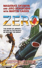 Zero, the Story of Japan's Air War in the Pacific - As Seen by the Enemy