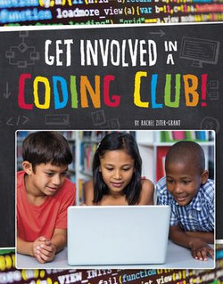 Get Involved in a Coding Club! Get Involved in a Coding Club!